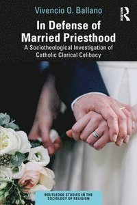 bokomslag In Defense of Married Priesthood