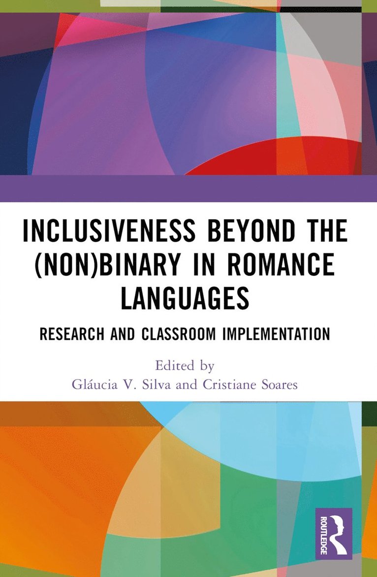 Gláucia V. Silva, Cristiane Soares, Glaucia V. Silva - Inclusiveness Beyond the (Non)binary in Romance Languages, Häftad