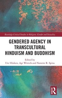 bokomslag Gendered Agency in Transcultural Hinduism and Buddhism