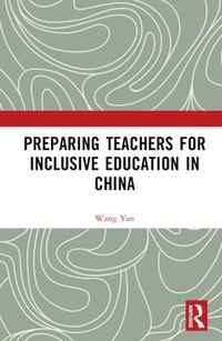 bokomslag Preparing Teachers for Inclusive Education in China