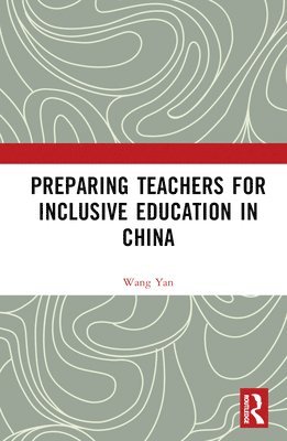 Preparing Teachers for Inclusive Education in China 1