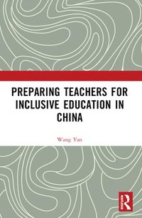 bokomslag Preparing Teachers for Inclusive Education in China