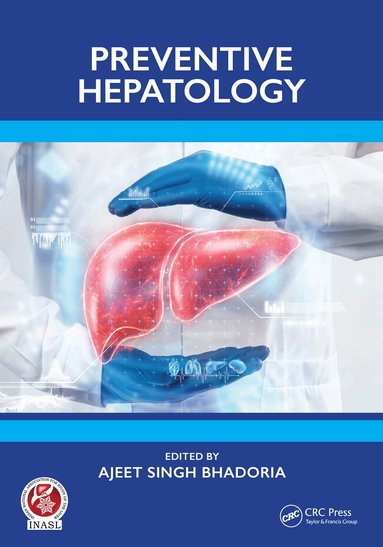 Ajeet Singh Bhadoria, Samiran Nundy - Preventive Hepatology, Häftad