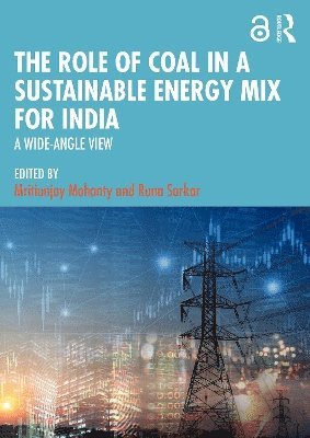 bokomslag The Role of Coal in a Sustainable Energy Mix for India