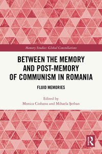 bokomslag Between the Memory and Post-Memory of Communism in Romania