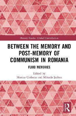 Between the Memory and Post-Memory of Communism in Romania