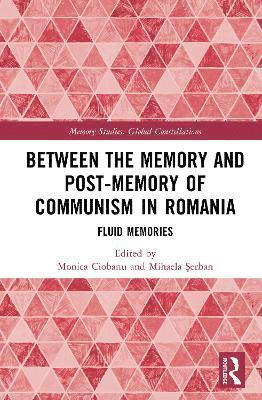 Between the Memory and Post-Memory of Communism in Romania 1