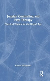 bokomslag Jungian Counseling and Play Therapy