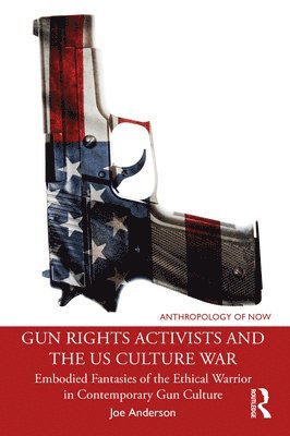 Gun Rights Activists and the US Culture War 1