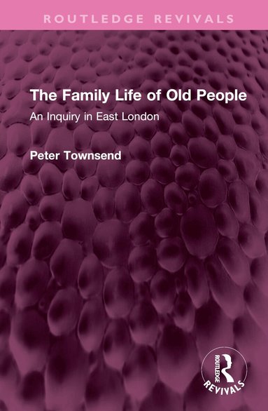 Peter Townsend - Family Life of Old People, Inbunden