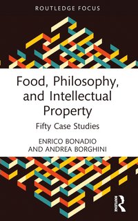 bokomslag Food, Philosophy, and Intellectual Property