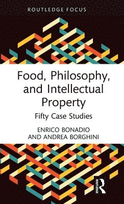 Food, Philosophy, and Intellectual Property 1