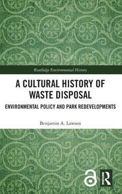 bokomslag A Cultural History of Waste Disposal