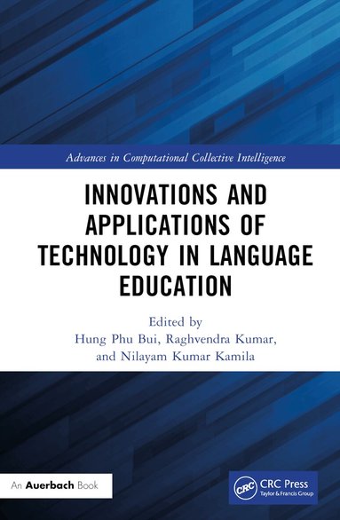 Hung Phu Bui, Raghvendra Kumar, Nilayam Kumar Kamila - Innovations and Applications of Technology in Language Education, Inbunden