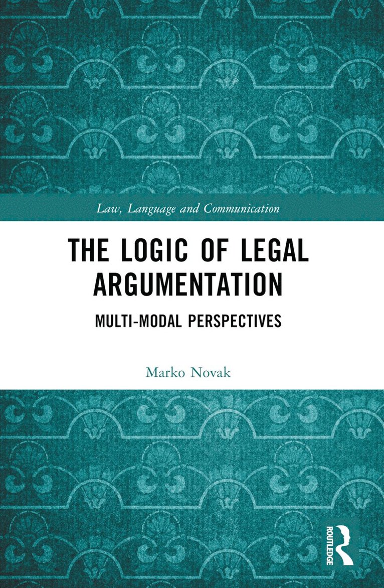 Marko Novak - Logic of Legal Argumentation, Häftad