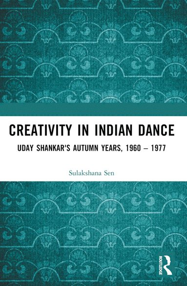 bokomslag Creativity in Indian Dance