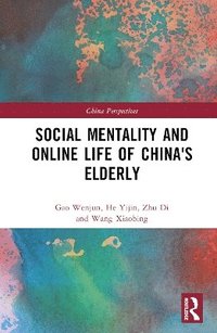 bokomslag Social Mentality and Online Life of China's Elderly