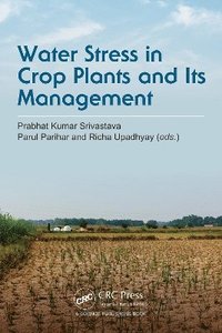 bokomslag Water Stress in Crop Plants and Its Management