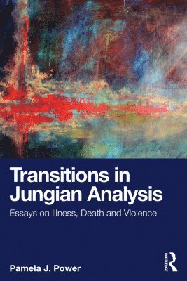 Pamela J. Power - Transitions in Jungian Analysis, Häftad