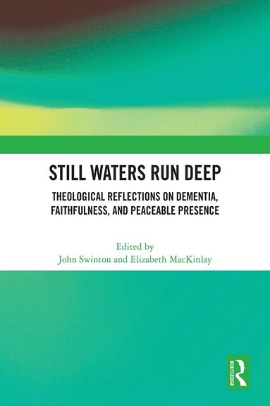 John Swinton, Elizabeth MacKinlay - Still Waters Run Deep, Inbunden