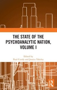 bokomslag The State of the Psychoanalytic Nation, Volume I