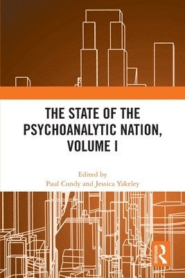 Paul Cundy, Jessica Yakeley - State of the Psychoanalytic Nation, Volume I, Häftad