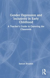 bokomslag Gender Expression and Inclusivity in Early Childhood