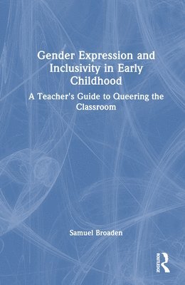 bokomslag Gender Expression and Inclusivity in Early Childhood