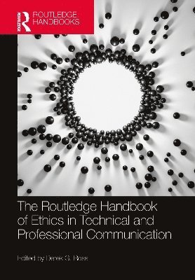 bokomslag The Routledge Handbook of Ethics in Technical and Professional Communication