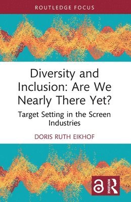 Diversity and Inclusion: Are We Nearly There Yet? 1