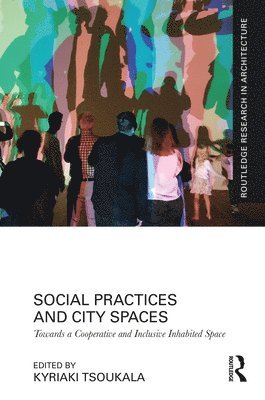 bokomslag Social Practices and City Spaces