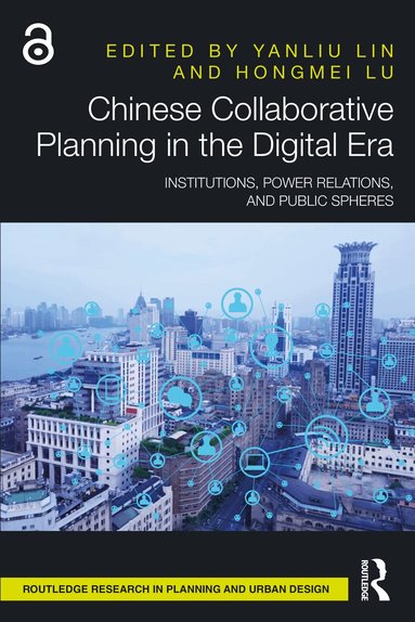 Yanliu Lin, Hongmei Lu - Chinese Collaborative Planning in the Digital Era, Inbunden