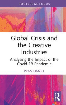 Global Crisis and the Creative Industries 1