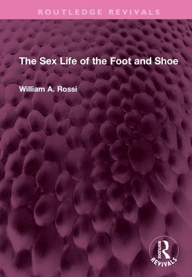 bokomslag Sex Life of the Foot and Shoe
