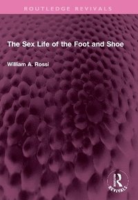 bokomslag Sex Life of the Foot and Shoe