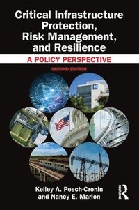 bokomslag Critical Infrastructure Protection, Risk Management, and Resilience