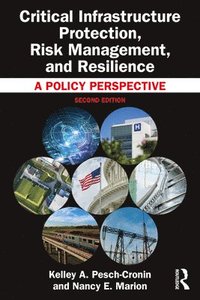 bokomslag Critical Infrastructure Protection, Risk Management, and Resilience