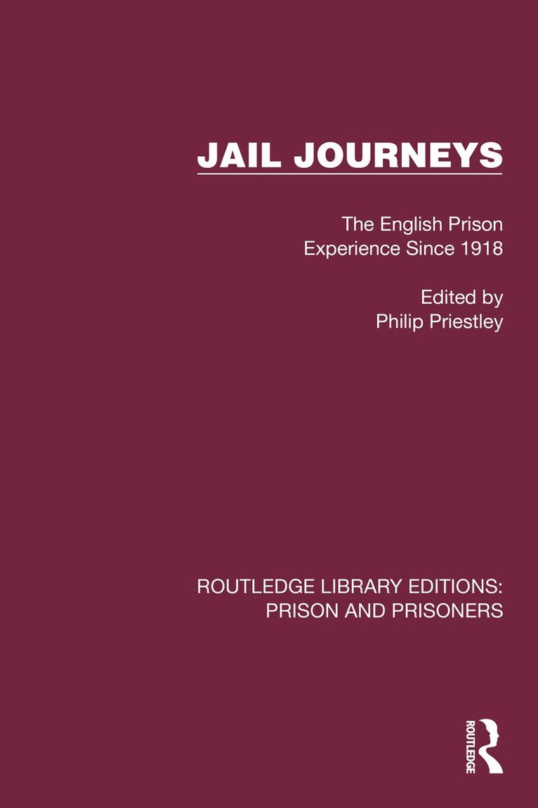 Philip Priestley - Jail Journeys, Inbunden