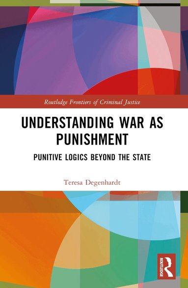 Teresa Degenhardt - War as Protection and Punishment, Häftad