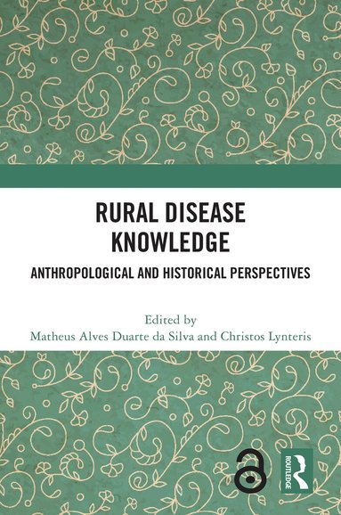 Matheus Alves Duarte da Silva, Christos Lynteris - Rural Disease Knowledge, Inbunden
