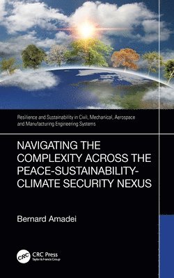 bokomslag Navigating the Complexity Across the Peace-Sustainability-Climate Security Nexus