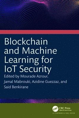 bokomslag Blockchain and Machine Learning for IoT Security