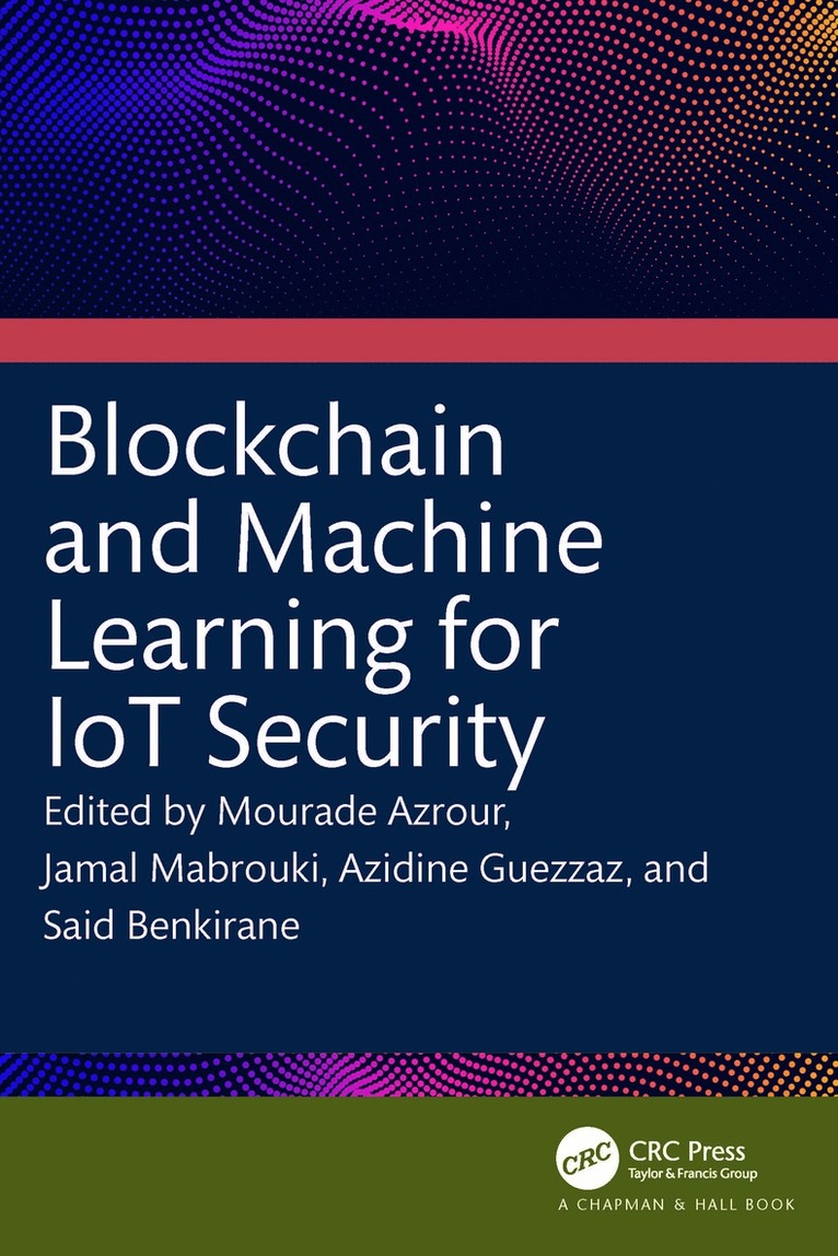 Blockchain and Machine Learning for IoT Security 1