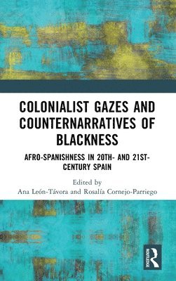Colonialist Gazes and Counternarratives of Blackness 1
