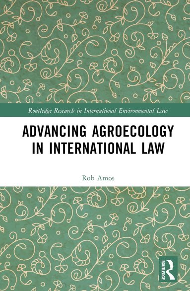 bokomslag Advancing Agroecology in International Law