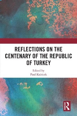 bokomslag Reflections on the Centenary of the Republic of Turkey