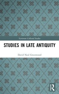 bokomslag Studies in Late Antiquity