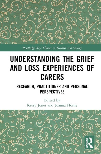 bokomslag Understanding the Grief and Loss Experiences of Carers