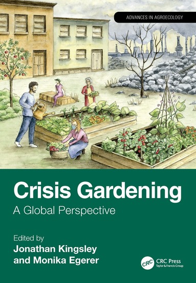 Jonathan Kingsley, Monika Egerer - Crisis Gardening, Häftad
