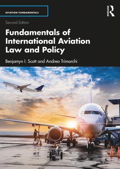 bokomslag Fundamentals of International Aviation Law and Policy